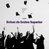 CANDIDATURAS ÀS BOLSAS ENSINO SUPERIOR