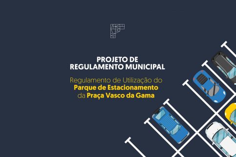 Projeto de Regulamento Municipal - Regulamento de Utilização do parque de Estacionamento da Praça Vasco da Gama