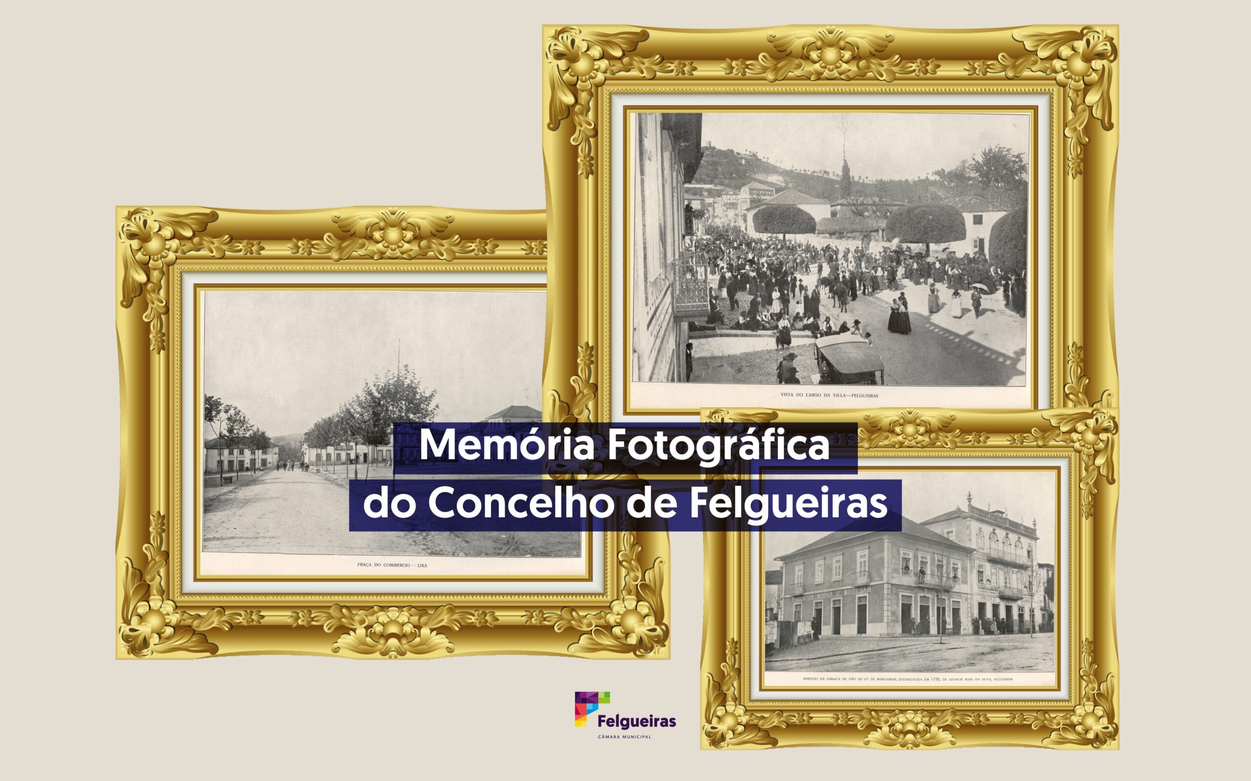 Divulgação do projeto Memória Fotográfica do Concelho de Felgueiras