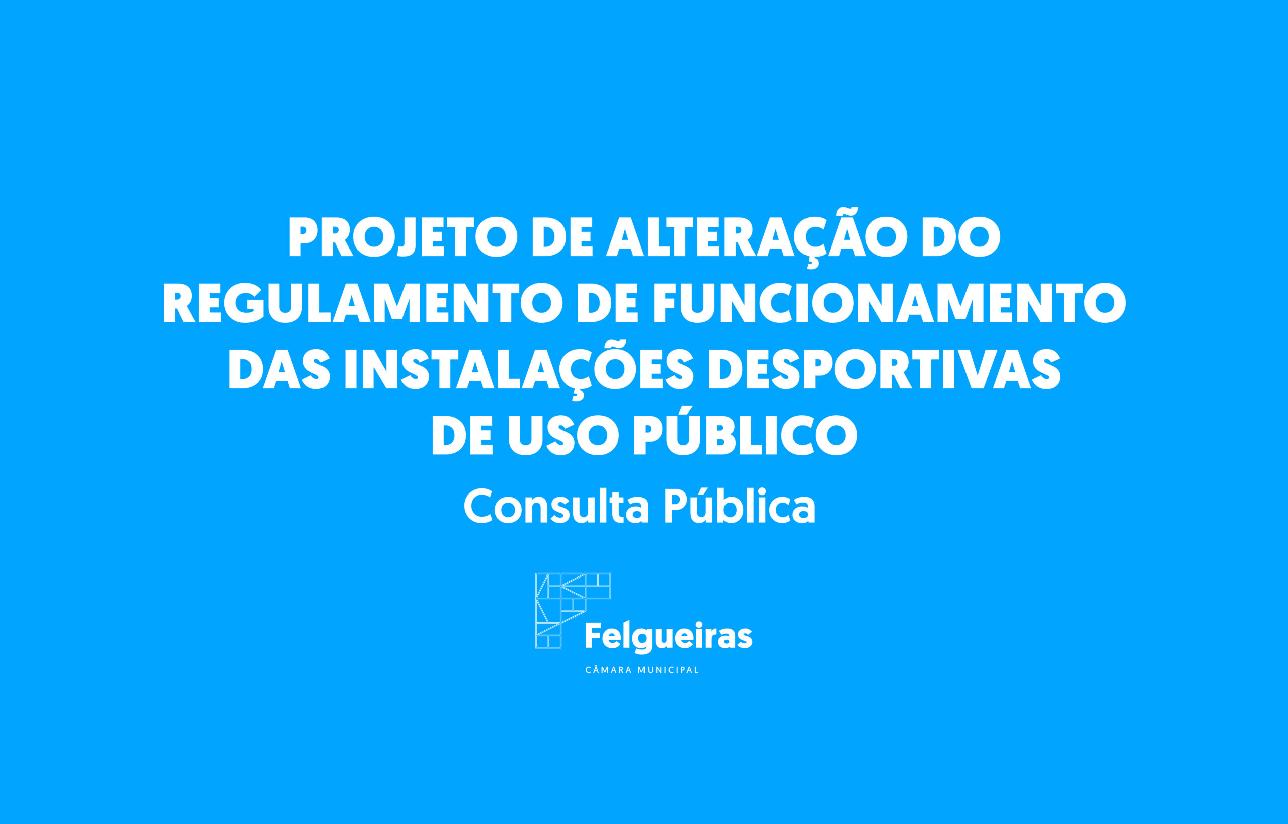 Projeto de Alteração do Regulamento de Funcionamento das Instalações Desportivas de Uso Público