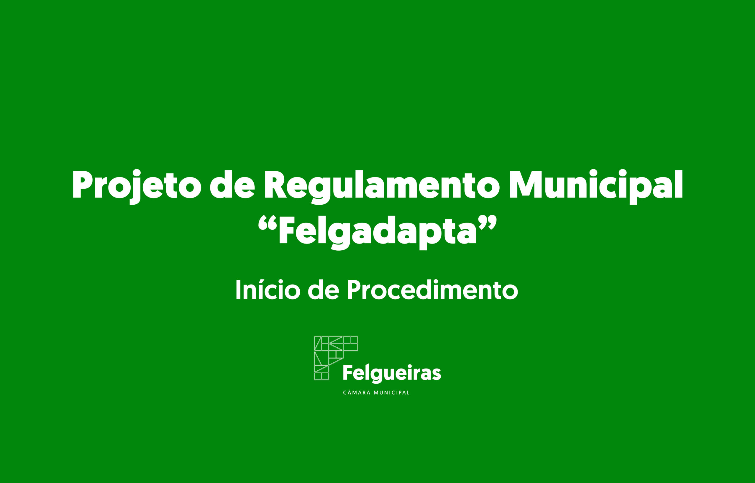 Projeto de Regulamento Municipal “Felgadapta”