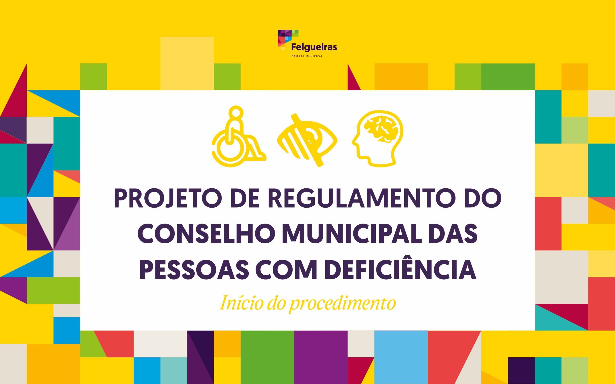 PPROJETO DE REGULAMENTO DO CONSELHO MUNICIPAL DAS PESSOAS COM DEFICIÊNCIA - Início do procedimento.