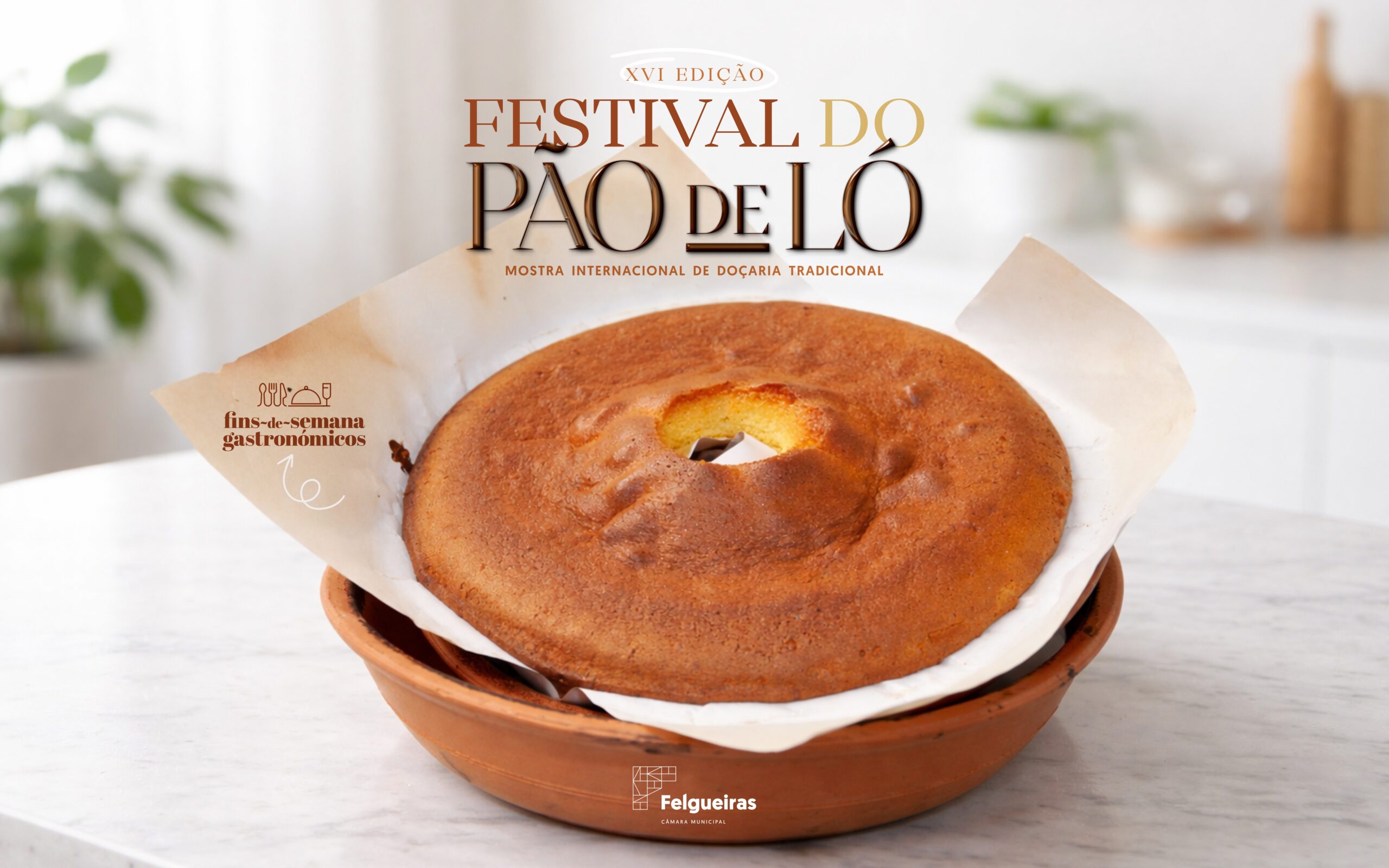 XVI Edição Festival do Pão de Ló 2026 Mostra Internacional de Doçaria Tradicional - Fim de semana gastronómico