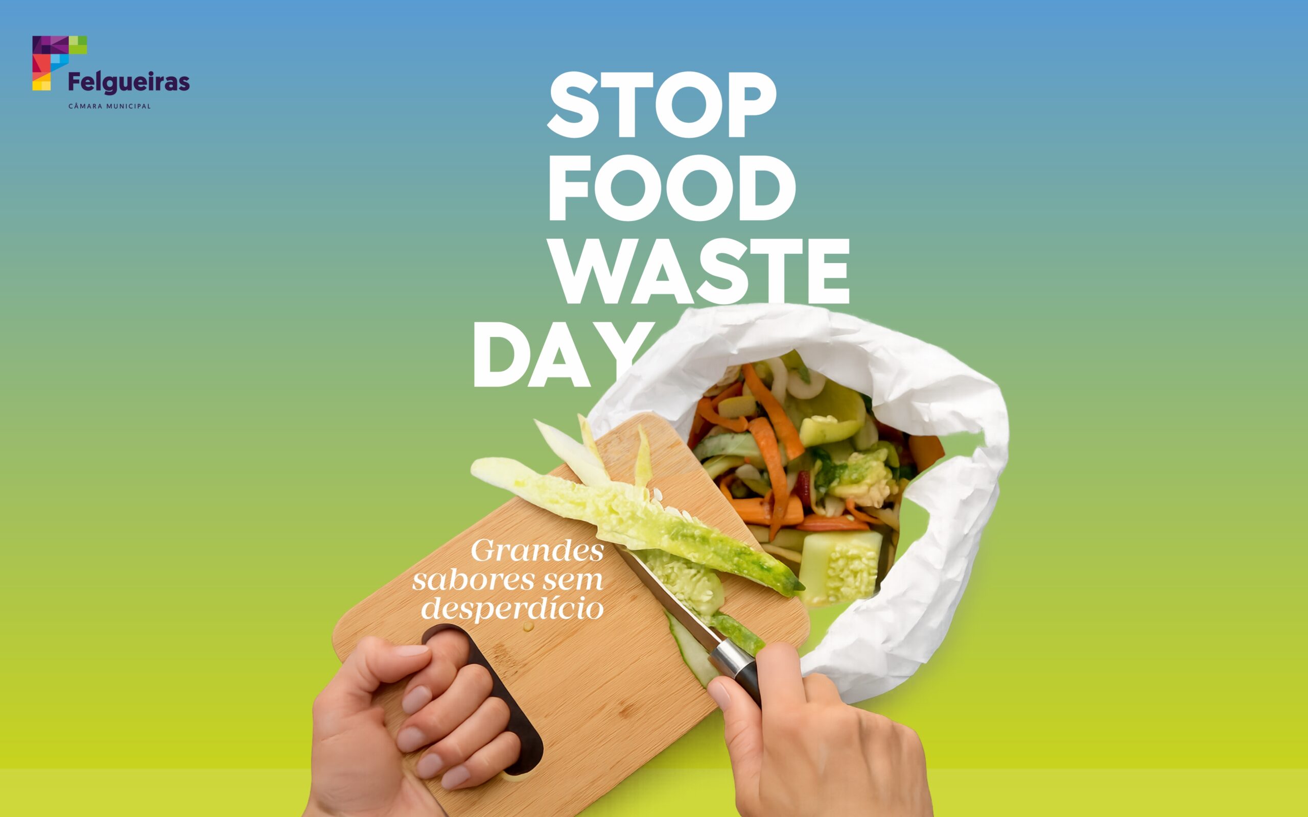 2.ª Edição dos Workshops "Stop Food Waste Day" - Grandes sabores sem desperdício
