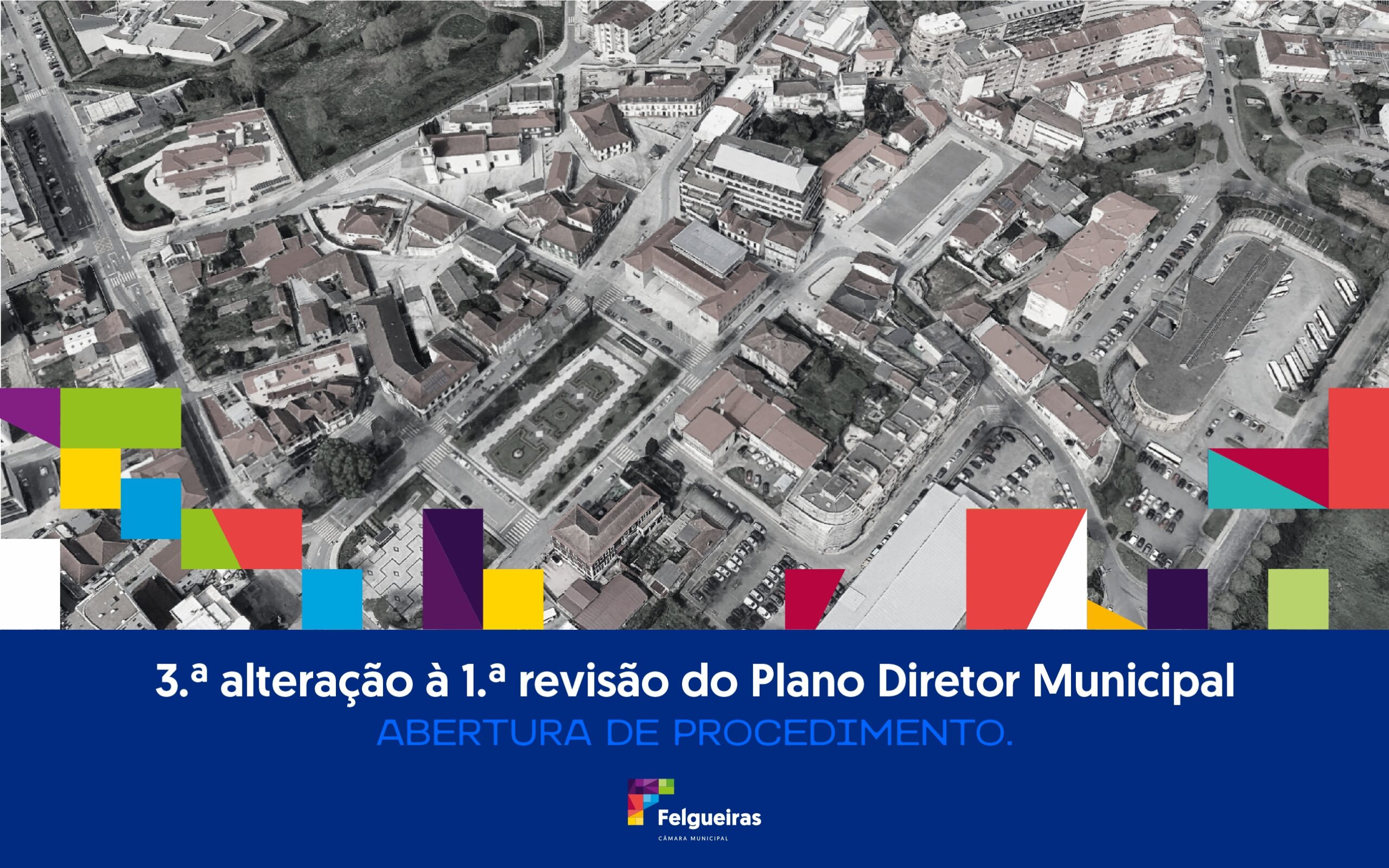3.ª alteração à 1.ª revisão do Plano Diretor Municipal – abertura de procedimento