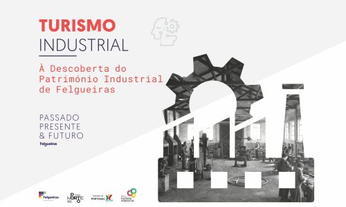 À Descoberta do Património Industrial de Felgueiras