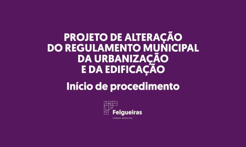 Projeto de Alteração do Regulamento Municipal da Urbanização e da Edificação