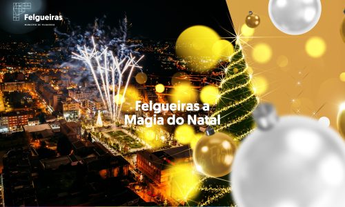 Felgueiras Tem a Magia do Natal | 2021