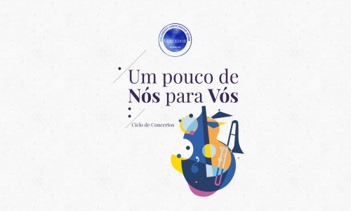 ciclo de concertos - “Um Pouco De Nós Para Vós”